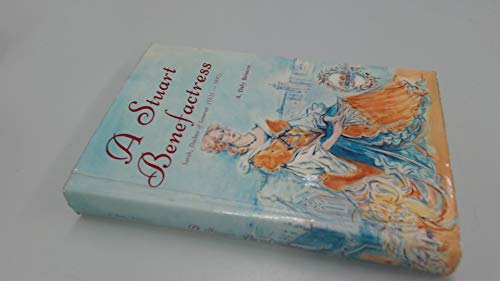 Beispielbild fr A Stuart benefactress: Sarah, Duchess of Somerset, zum Verkauf von Books From California