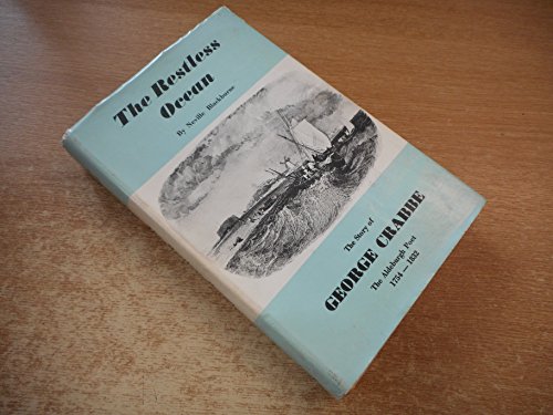 THE RESTLESS OCEAN the Story of George Crabbe, the Aldeburgh Poet 1754 - 1832