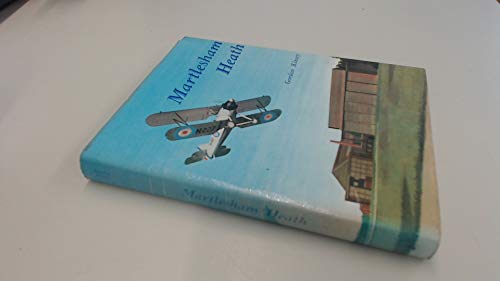Beispielbild fr Martlesham Heath the Story of the Royal Air Force Station 1917-1973 zum Verkauf von Reader's Corner, Inc.