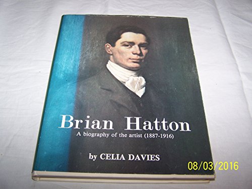 Stock image for Brian Hatton: A Biography of the Artist (1887-1916) for sale by Sarah Zaluckyj