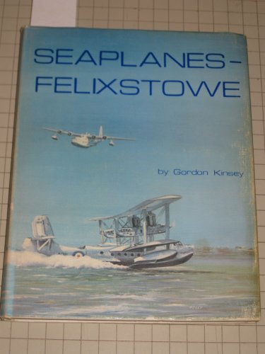Stock image for Seaplanes - Felixstowe for sale by WorldofBooks