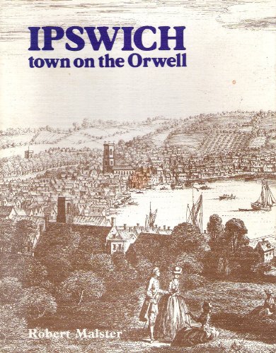 Imagen de archivo de Ipswich, Town on the Orwell a la venta por WorldofBooks
