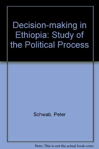 Decision-making in Ethiopia: Study of the Political Process