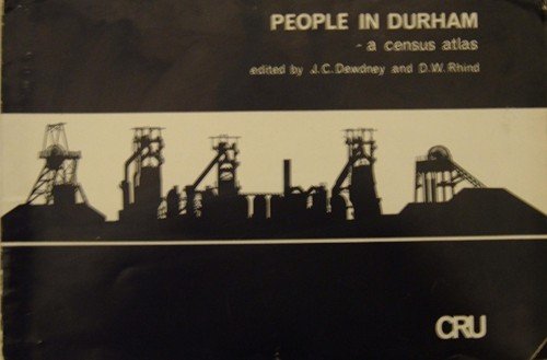 Stock image for People in Durham - a Census Atlas for sale by G. & J. CHESTERS