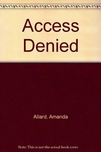 Access Denied (9780900984556) by Amanda Allard