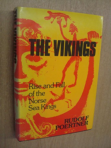 Stock image for The Vikings : Rise and Fall of the Norse Sea Kings for sale by Better World Books