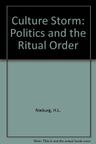 Culture Storm: Politics and the Ritual Order (9780900997709) by H L Nieburg