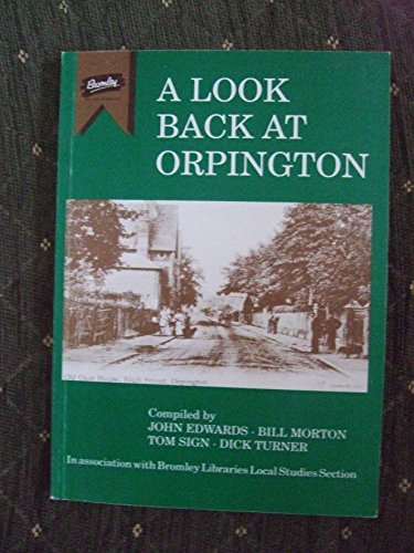 Stock image for A Look Back At Orpington for sale by Castle Hill Books