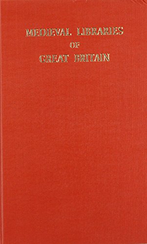 Medieval Libraries of Great Britain, Second Edition