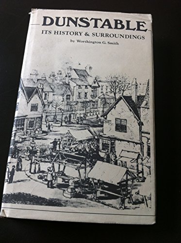9780901051875: Dunstable: Its History and Surroundings