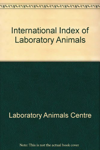 Stock image for International Index of Laboratory Animals : 4th. Edition for sale by The Book Exchange