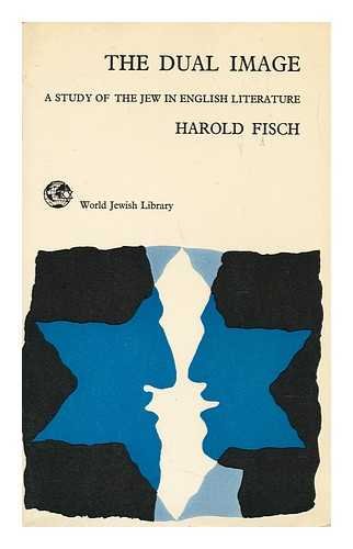 Beispielbild fr The Dual Image: The Figure of the Jew in English and American Literature zum Verkauf von Better World Books