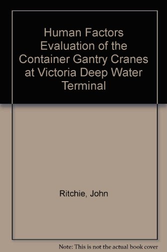 Human Factors Evaluation of the Container Gantry Cranes at Victoria Deep Water Terminal (9780901058942) by Ritchie, John; Etc.