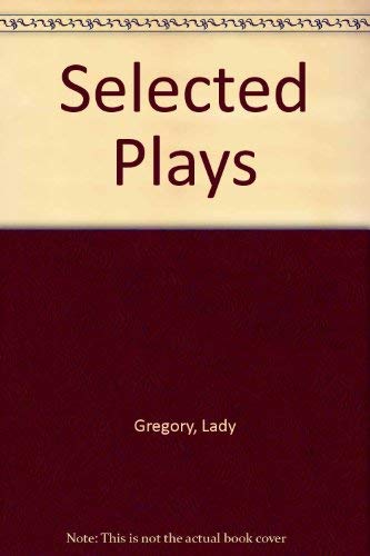Imagen de archivo de Selected Plays (The Coole edition) a la venta por Magus Books Seattle