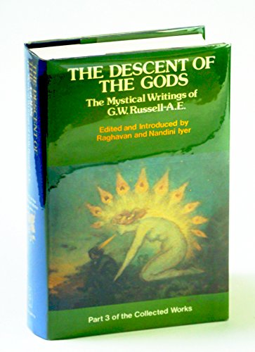 Stock image for The Descent of the Gods : AE's Mystical Writings for sale by Better World Books