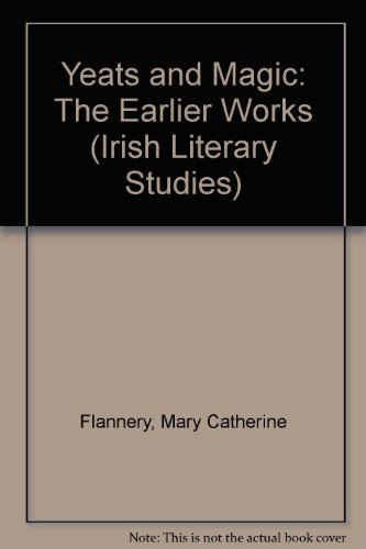 9780901072696: Yeats and magic: The earlier works (Irish literary studies)