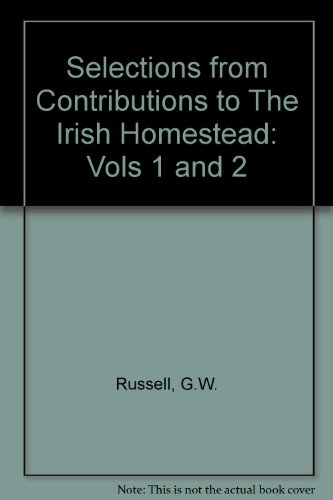 AE's Contributions to the Irish Homestead: Volumes 1+2 (Collected Works of AE) (9780901072962) by Russell, George William