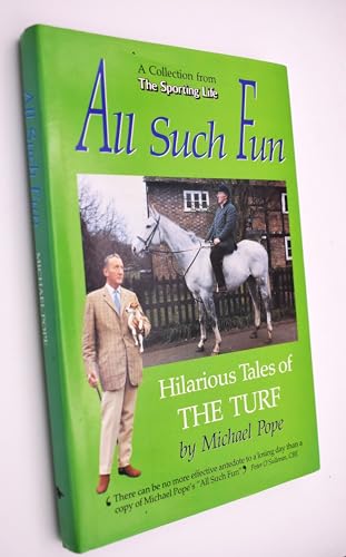 Beispielbild fr All Such Fun: Hilarious Tales of the Turf zum Verkauf von WorldofBooks