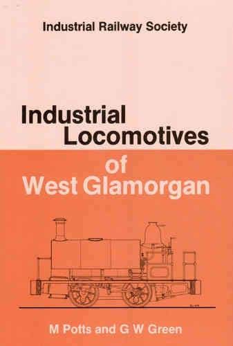 Stock image for Industrial Locomotives of West Glamorgan for sale by The Book House  (PBFA)