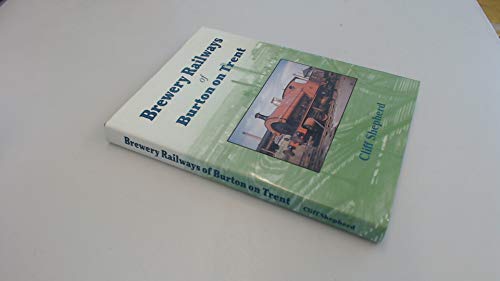 9780901096937: Brewery Railways of Burton on Trent