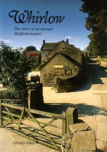 9780901100269: Whirlow: The Story of an Ancient Sheffield Hamlet