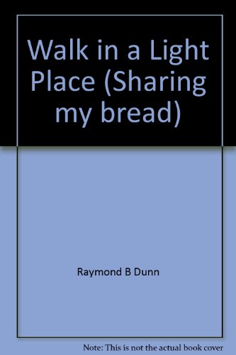 Beispielbild fr Walk in a Light Place (Sharing my bread) zum Verkauf von Goldstone Books