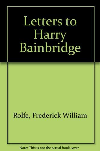 9780901111951: Letters to Harry Bainbridge