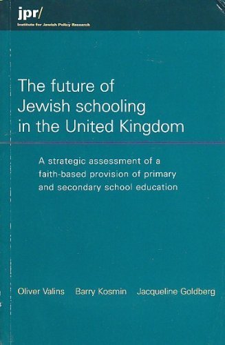 Beispielbild fr The Future of Jewish Schooling in the United Kingdom: A Strategic Assessment of a Faith-based Provision of Primary and Secondary School Education (Planning for Jewish communities) zum Verkauf von Reuseabook