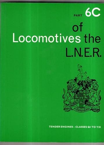 LOCOMOTIVES OF THE L.N.E.R. Part 6C