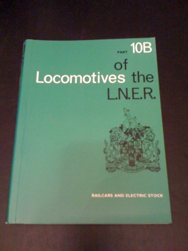 Stock image for Railcars and Electric Stock (Pt. 10B) (Locomotives of the London and North Eastern Railway) for sale by WorldofBooks