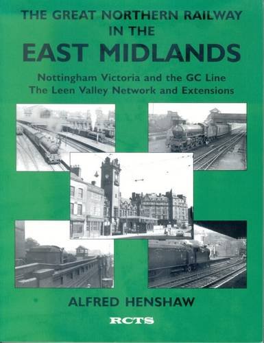 9780901115867: Nottingham Victoria and the GC Line, the Leen Valley Network and Extensions (Pt. 2) (Great Northern Railway in the East Midlands S.)