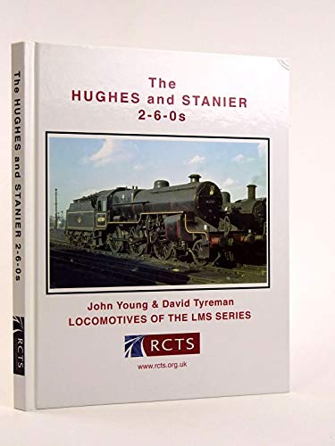 9780901115966: The Hughes and Stanier 2-6-0s (Locomotives of the LMS)