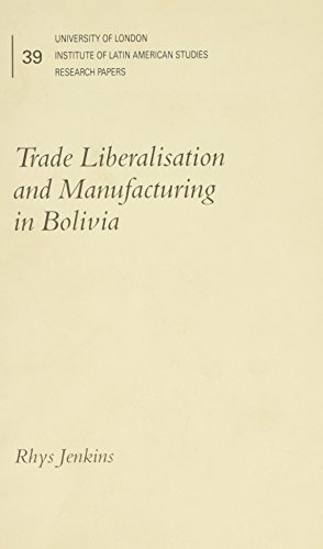 9780901145994: Trade Liberalisation and Manufacturing in Bolivia