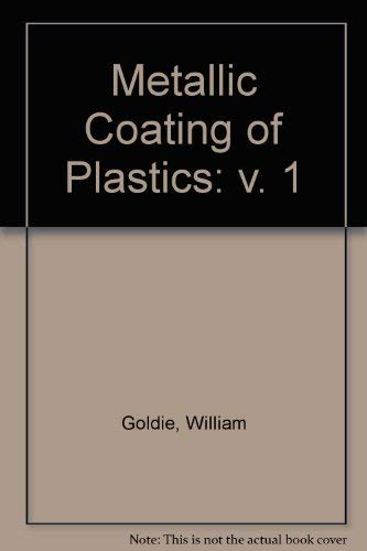 9780901150004: Metallic Coating of Plastics: v. 1