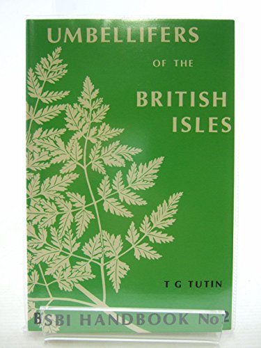 Umbellifers of the British Isles - Tutin, T. G.