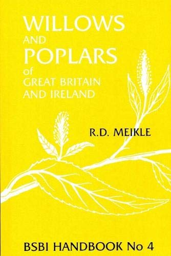 Beispielbild fr Willows and Poplars of Great Britain and Ireland: 4 (Handbooks for field indentification) zum Verkauf von WorldofBooks