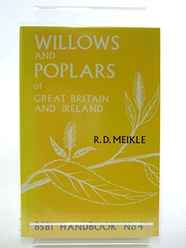 Stock image for Willows and Poplars of Great Britain and Ireland: 4 (Handbooks for field indentification) for sale by WorldofBooks