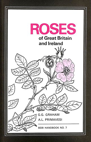 Stock image for Roses of Great Britain and Ireland: No. 7 (BSBI Handbooks for Field Identification) for sale by WorldofBooks