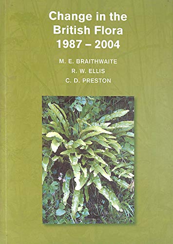 Beispielbild fr Change in the British Flora, 1987-2004 zum Verkauf von WorldofBooks
