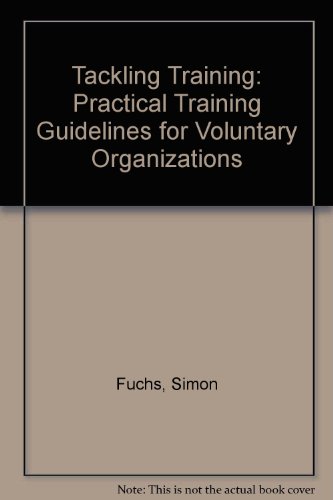 Tackling Training Practical Training Guidelines for Voluntary Organisations (9780901171894) by Fuchs, Simon