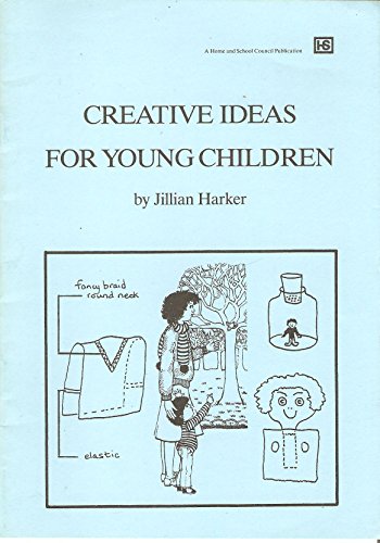 Creative Ideas for Young Children (9780901181633) by Jillian Harker