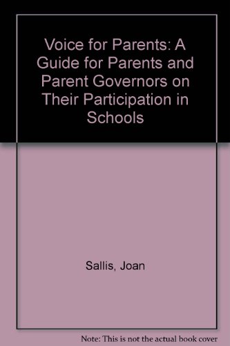 Stock image for Voice for Parents: A Guide for Parents and Parent Governors on Their Participation in Schools for sale by Stephen White Books