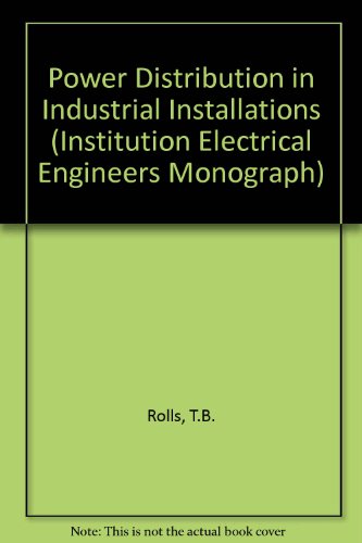 9780901223142: Power distribution in industrial installations (I.E.E. monograph series ; 10)