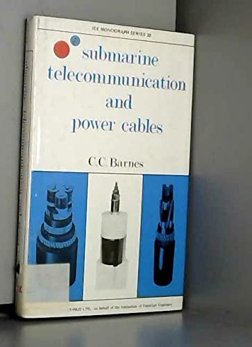 9780901223876: Submarine telecommunication and power cables (I.E.E. monograph series ; 20)