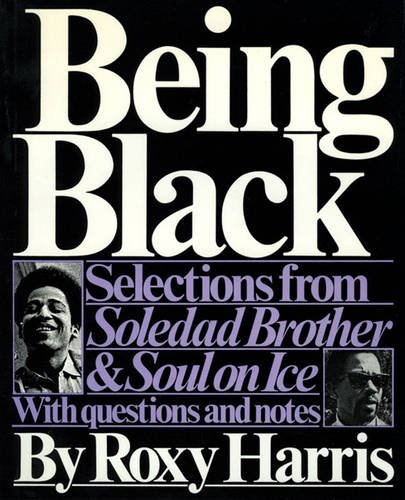 Beispielbild fr Being Black : Selections from "Soledad Brother" and "Soul on Ice" zum Verkauf von Better World Books