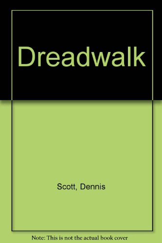 Dreadwalk: Poems, 1970-78 (9780901241443) by Dennis Scott