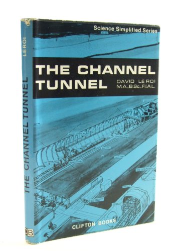 Beispielbild fr SCIENCE SIMPLIFIED SERIES:THE CHANNEL TUNNEL. zum Verkauf von Cambridge Rare Books