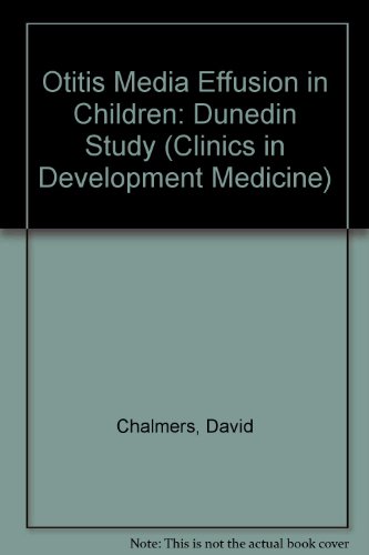 Otitis Media Effusion in Children (9780901260772) by Chalmers, David