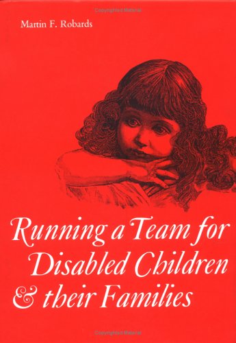 Beispielbild fr Running a Team for Disabled Children and their Families zum Verkauf von PsychoBabel & Skoob Books