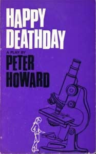 Happy Deathday: Play (9780901270078) by Peter Howard